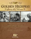 "The Golden Highway" Highway 49 Volume II, South